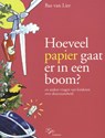 Hoeveel papier gaat er in een boom? - Bas van Lier - 9789025752453