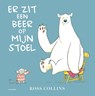 Er zit een beer op mijn stoel - Ross Collins - 9789025760717