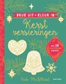 Druk uit + kleur in - Kerstversieringen - Kate McLelland - 9789025767976