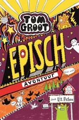 Episch avontuur (echt wel!), Liz Pichon -  - 9789025768898