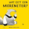 Wat eet een miereneter? - Ross Collins - 9789025770556