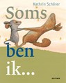 Soms ben ik... - Kathrin Schärer - 9789025775704