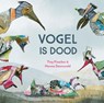 Vogel is dood - Tiny Fisscher - 9789025776237