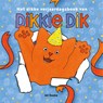 Het dikke verjaardagsboek van Dikkie Dik - Jet Boeke - 9789025777449