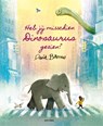 Heb jij misschien Dinosaurus gezien? - David Barrow - 9789025778460