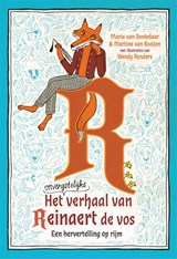 Het onvergetelijke verhaal van Reinaert de vos, Maria van Donkelaar ; Martine van Rooijen -  - 9789025780012