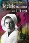 Meisje nummer 18 - Anna Woltz - 9789025857240