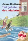 Het geheim van de rivierheks - Agave Kruijssen - 9789025857370