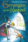 Gevangen op het kasteel - Martine Letterie - 9789025860806