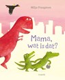 Mama, wat is dat? - Milja Praagman - 9789025865849