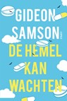 De hemel kan wachten - Gideon Samson - 9789025872663