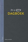 Dit is geen dagboek - Erna Sassen - 9789025885090