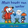 Muis houdt van water - Lucy Cousins - 9789025887209