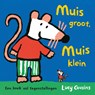 Muis groot, Muis klein - Lucy Cousins - 9789025887841