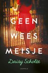 Geen weesmeisje - Daisy Scholte - 9789025888213