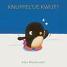 Knuffeltje kwijt? - Alex MacDonald - 9789025888398