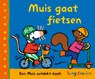 Muis gaat fietsen - Lucy Cousins - 9789025888527