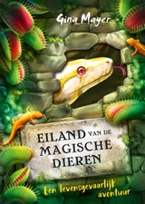 Een levensgevaarlijk avontuur, Gina Mayer -  - 9789025888626