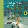 Het geheim van de natuurbende - Marjolein van der Gaag - 9789025888770