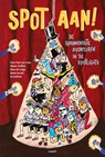 Spot aan! - De spannendste avonturen in groep 5, 6, 7, 8 - Diverse auteurs - 9789025890421