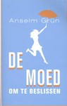 De moed om te beslissen - Anselm Grün - 9789025902117