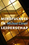 Mindfulness in leiderschap - Michael Carroll - 9789025902476
