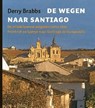 De wegen naar Santiago - Derry Brabbs - 9789025903053