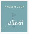De kunst van het alleenzijn - Anselm Grun - 9789025904203