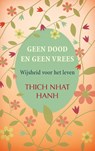 Geen dood en geen vrees - Thich Nhat Hanh - 9789025904388