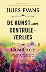 De kunst van controleverlies - Jules Evans - 9789025905286