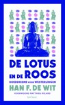 De lotus en de roos - Han F de Wit - 9789025905569