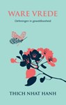 Ware vrede - Thich Nhat Hanh - 9789025906580