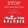 Stop met aardig zijn - Thomas d' Ansembourg - 9789025906849