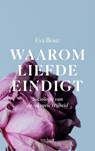 Waarom liefde eindigt - Eva Illouz - 9789025907471