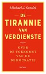De tirannie van verdienste - Michael J. Sandel - 9789025907501
