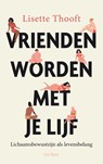 Vrienden worden met je lijf - Lisette Thooft - 9789025909222