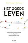 Het goede leven - Robert Waldinger ; Marc Schulz - 9789025909475
