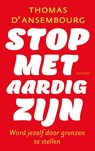 Stop met aardig zijn - Thomas d' Ansembourg - 9789025909918