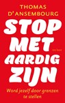 Stop met aardig zijn - Thomas d' Ansembourg - 9789025909925