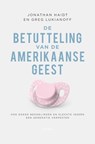 De betutteling van de Amerikaanse geest - Jonathan Haidt ; Greg Lukianoff - 9789025910495