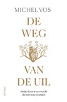 De weg van de uil - Michel Vos - 9789025911782