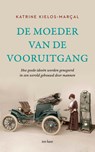 De moeder van de vooruitgang - Katrine Kielos-Marçal - 9789025912178