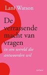 De verrassende macht van vragen - Lani Watson - 9789025912260