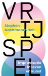 Vrij spel - Stephen Nachmanovitch - 9789025912949