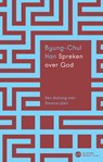 Spreken over God - Byung-Chul Han - 9789025914202