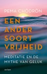 Een ander soort vrijheid - Pema Chödrön - 9789025914875