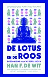 De lotus en de roos - Han F de Wit - 9789025970857