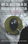 Wilde beesten in de filosofische woestijn - Hein van Dongen ; Hans Gerding ; Rico Sneller - 9789025971267