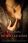 De wrake Gods - Titus Müller - 9789026128493