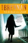 Tot de dood ons scheidt - Allison Brennan - 9789026138645